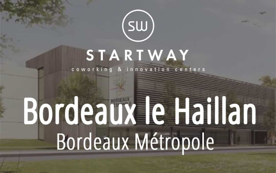 Ouverture du 32ème espace de coworking à Bordeaux – commune du Haillan
