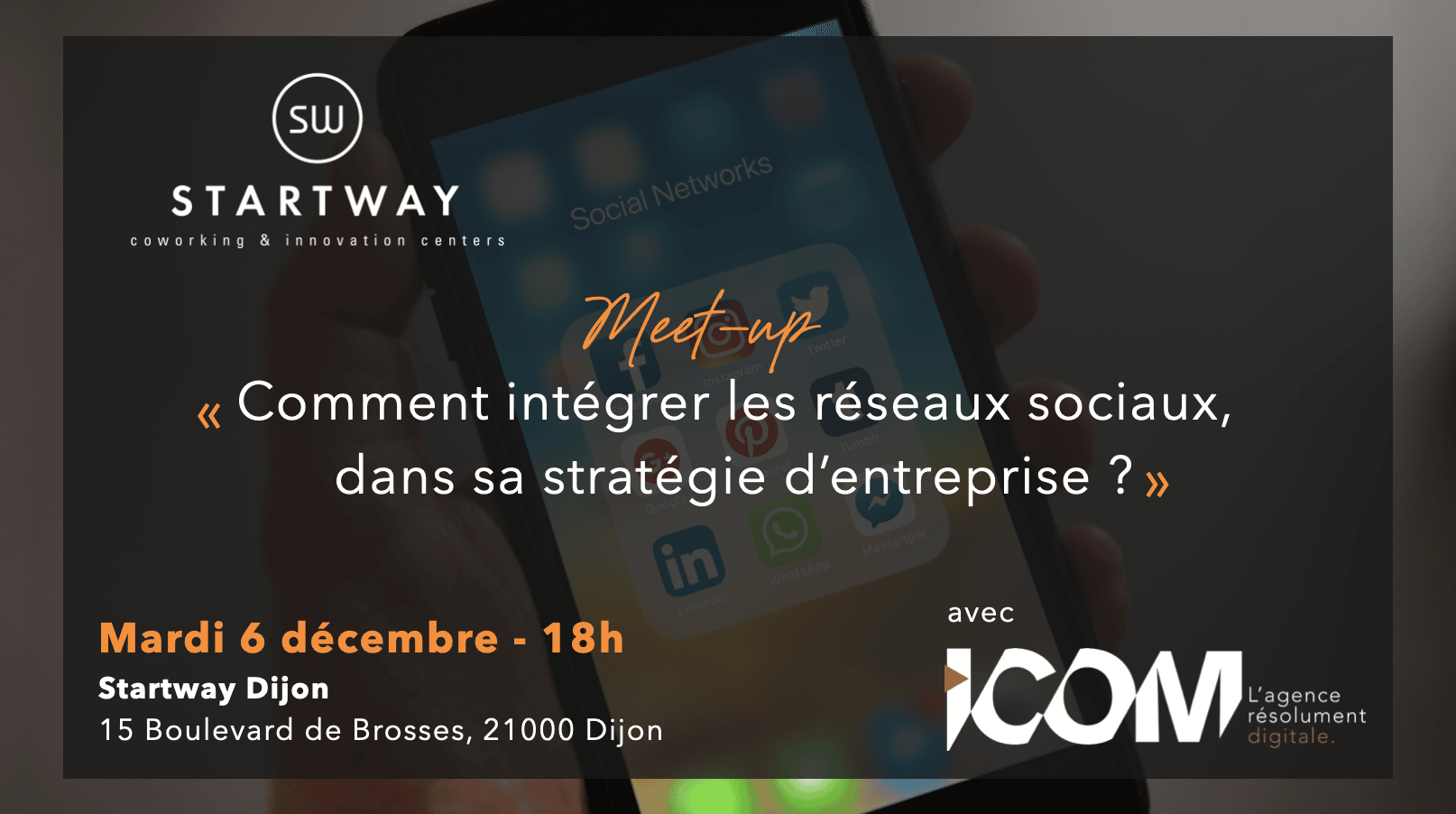Meet-up : Comment intégrer les réseaux sociaux dans sa stratégie d'entreprise ? Chez Startway Dijon, pour les indépendants, start-ups, PME. RDV le 6 décembre à 18h!